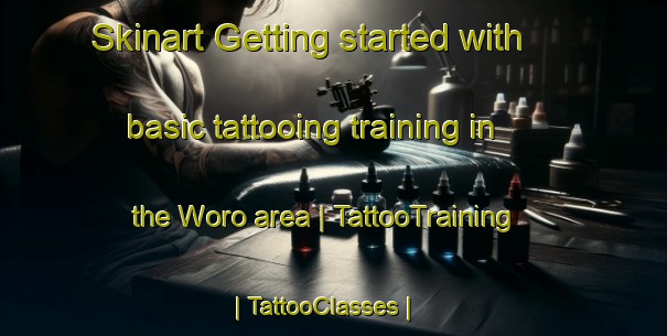 Skinart Getting started with basic tattooing training in the Woro area | TattooTraining | TattooClasses | SkinartTraining-Papua New Guinea